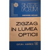 Gheorghe Hutanu - Zigzag in lumea opticii (Editia: 1986)