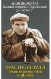 Asaltul Cetatii. Dosarul de securitate al lui G. Calinescu - I. Oprisan