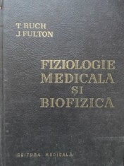 FIZIOLOGIE MEDICALA SI BIOFIZICA-T. RUCH, J. FULTON-265746