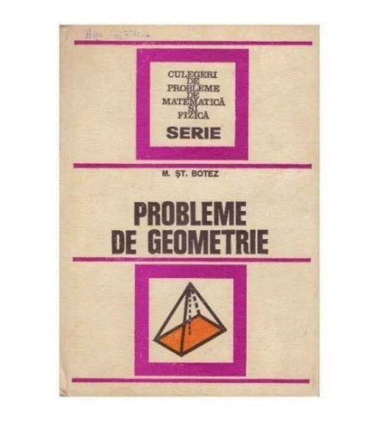 Mihail Stefan Botez - Probleme de geometrie - 124367