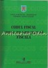Codul Fiscal. Codul De Procedura Fiscala 2004 - Regia Autonoma Monitorul Oficial