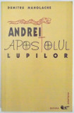 ANDREI , APOSTOLUL LUPILOR de DUMITRU MANOLACHE , 2000