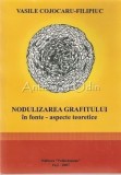 Nodulizarea Grafitului In Fonte - Aspecte Teoretice - Vasile Cojocaru-Filipiuc