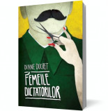 Femeile dictatorilor (vol. 1) - Curtea Veche