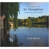Searching for Sir Humphrey - Chris Morris