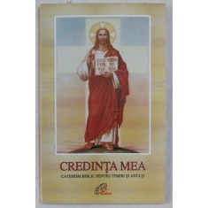 CREDINTA MEA , CATEHISM BIBLIC PENTRU TINERI SI ADULTI de M. COSTA si R. GIORDANO , 1996
