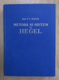 C. I. Gulian - Metoda si sistem la Hegel volumul 1 (1957, editie cartonata)