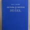 C. I. Gulian - Metoda si sistem la Hegel volumul 1 (1957, editie cartonata)