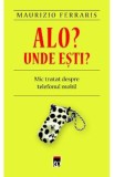 Alo? Unde esti? - Maurizio Ferraris