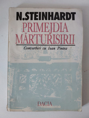 Nicolae Steinhardt - Primejdia marturisirii, Editura Dacia 1993 foto