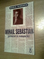 Mihail Sebastian publicist si romancier - Maria Dinescu (1998) foto