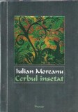 (autograf) Cerbul insetat - Iulian Moreanu