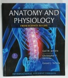 ANATOMY AND PHYSIOLOGY , FROM SCIENCE TO LIFE , INTERNATIONAL STUDENT VERSION by GAIL W. JENKINS ...GERARD J. TORTORA , 2010 , BOGAT ILUSTRATA