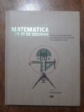 Matematica in 30 de secunde - Richard Brown / R8P1F, Alta editura