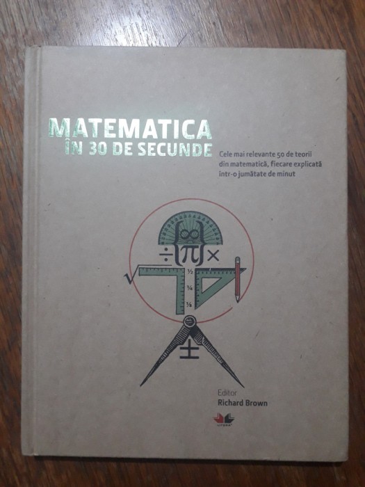 Matematica in 30 de secunde - Richard Brown / R8P1F