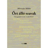 Őrt &aacute;ll&oacute; szavak - &Ouml;sszegyűjt&ouml;tt versek, versford&iacute;t&aacute;sok - Miriszlai