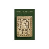 Israel&#039;s Scriptures in Early Christian Writings: The Use of the Old Testament in the New