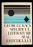 Specificul literaturii si al esteticului - Georg Lukacs, studiu introductiv - N. Tertulian, 1969