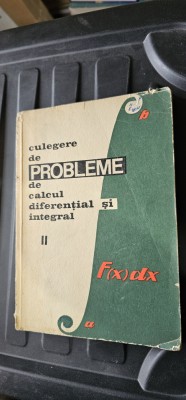 CULEGERE DE PROBLEME DE CALCUL DIFERENTIAL SI INTEGRAL VOL II BUCUR CAMPU GAINA foto