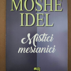 MOSHE IDEL - MISTICI MESIANICI (CABALA, ABULAFIA, 2021, 445 p.)
