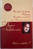 Opere complete 7. Un tigru de hartie. Polemici. Cochilia si melcul sau Fericirea interzisa &ndash; Bujor Nedelcovici (lipsa DVD)