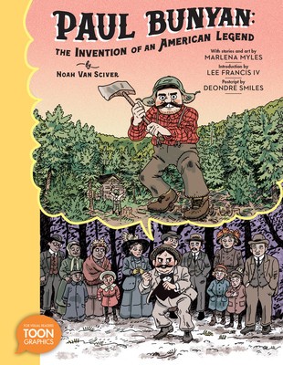Paul Bunyan: The Invention of an American Legend: A Toon Graphic foto