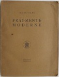 Fragmente moderne - Tudor Vianu (Putin uzata) - Roman, Beletristica