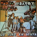 Disc Vinil Savoy - Eu S&icirc;nt Ca Viața-Electrecord-EDE 02779