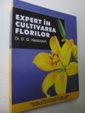 Expert in cultivarea florilor - D. G. Hessayon
