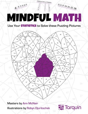 Mindful Math, Volume 3: Use Your Statistics to Solve These Puzzling Pictures