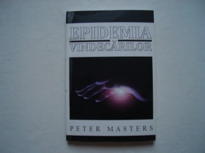 Epidemia vindecarilor - Peter Masters foto