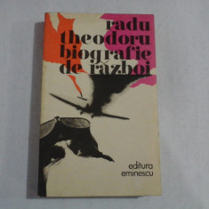 BIOGRAFIE DE RAZBOI (roman) - Radu THEODORU