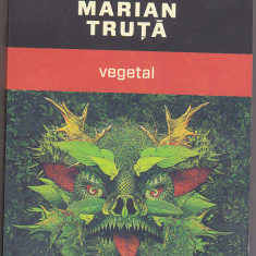 bnk ant Danut Ungureanu , Marian Truta - Vegetal ( SF )