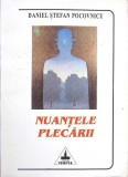 Nuantele Plecarii - Daniel Stefan Pocovnicu - Poezie Romaneasca, Editura Timpul 1999, 60 pagini