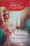 CUM SA TE MARITI CU UN DUCE-VICKY DREILING-340217