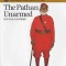 The Pathan Unarmed: Opposition and Memory in the Khudai Khidmatgar Movement
