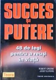 SUCCES SI PUTERE. 48 DE LEGI PENTRU A REUSI IN VIATA-ROBERT GREENE, JOOST ELFFERS-346920