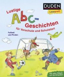 Duden Leseprofi - Lustige Abc-Geschichten f&uuml;r Vorschule und Schulstart