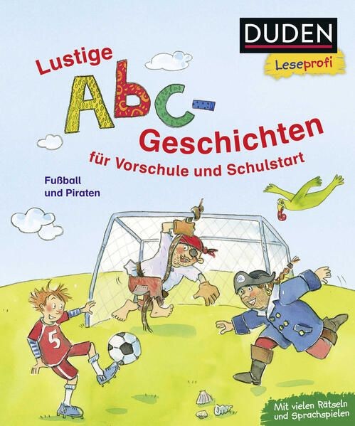 Duden Leseprofi - Lustige Abc-Geschichten f&uuml;r Vorschule und Schulstart