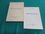 METAFIZICA * 2 VOL. / NAE IONESCU / 1942*1944 *