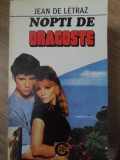 Nopti de Dragoste - Jean de Letraz - Roman de Dragoste, Editura Magic, 1994, 220 pagini