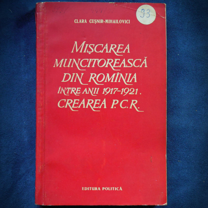 MISCAREA MUNCITOREASCA DIN ROMANIA INTRE ANII 1917-1922 - CREAREA PCR