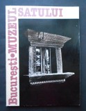 Muzeul Satului Bucuresti - Dr. Georgeta Stoica, Dr. Ioan Godea