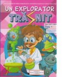 Un explorator trasnit. Jocuri si activitati de invatare integrata pentru matematica si explorarea mediului clasa a II-a