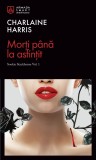 Cumpara ieftin Morti Pana La Asfintit Ed.Smart, Charlaine Harris - Editura Nemira