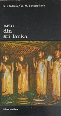 ARTA DIN SRI LANKA-S.I. TIULEAEV, G. M. BONGARD LEVIN-198899 foto