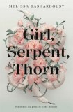 Girl, Serpent, Thorn | Melissa Bashardoust