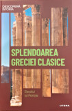 Splendoarea Greciei Clasice Secolul lui Pericle Descopera Istoria