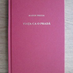 Marin Preda - Viata ca o prada (2010, editie cartonata)