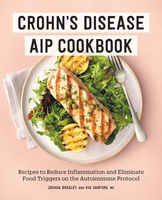 Crohn&amp;#039;s Disease AIP Cookbook: Recipes to Reduce Inflammation and Eliminate Food Triggers on the Autoimmune Protocol foto